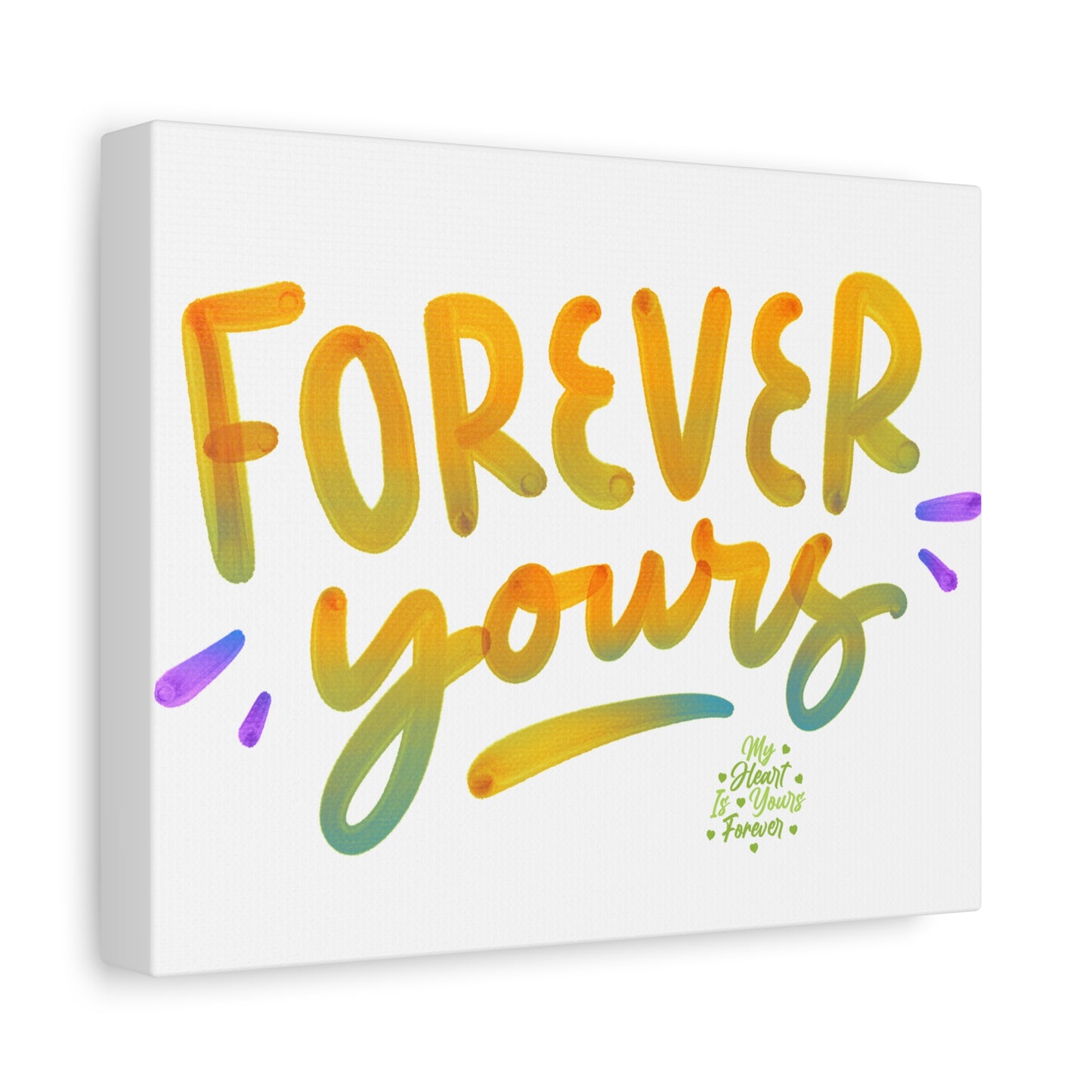 Forever Yours Canvas Art Gift For Special One