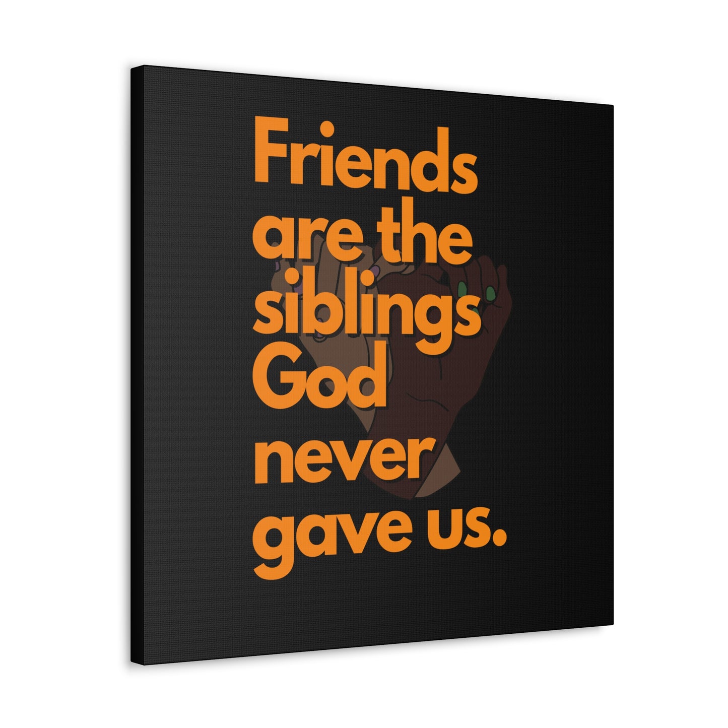 Inspirational Canvas Gallery Wrap - Friends Are The Siblings Wall Art