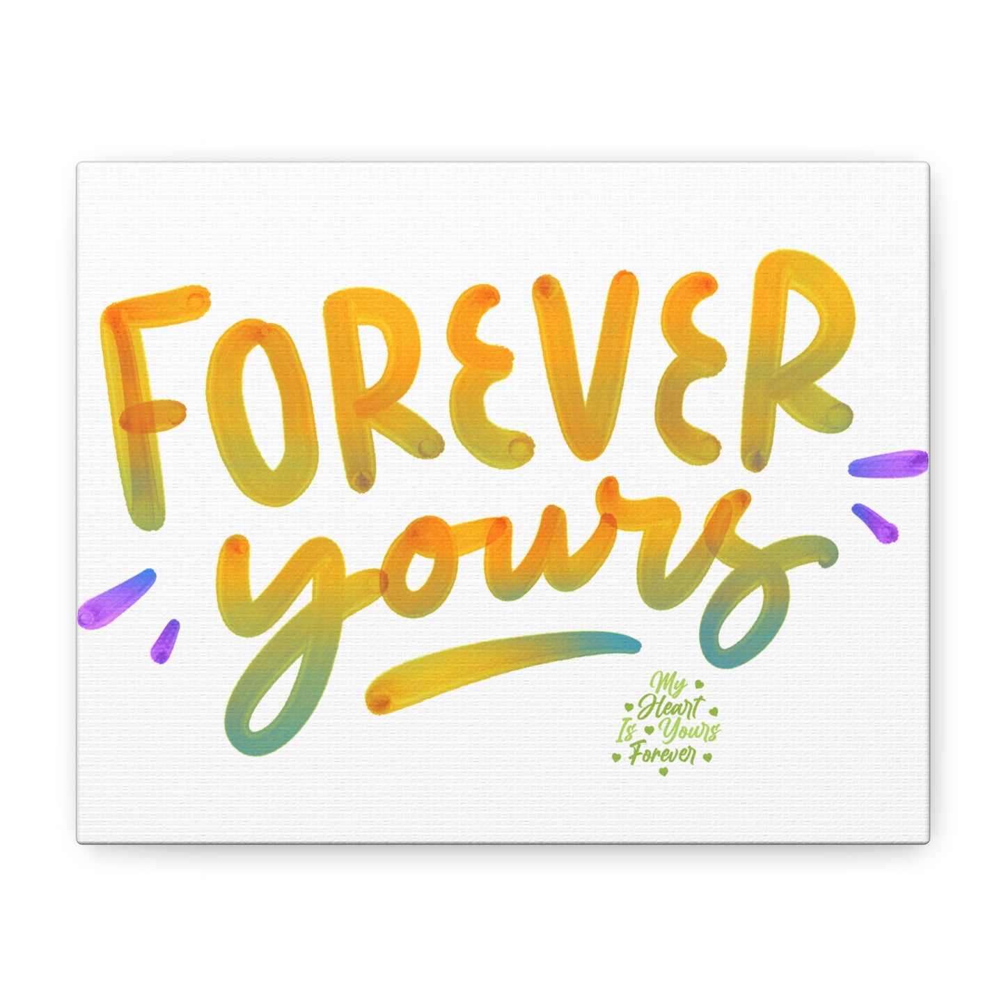 Forever Yours Canvas Art Gift For Special One