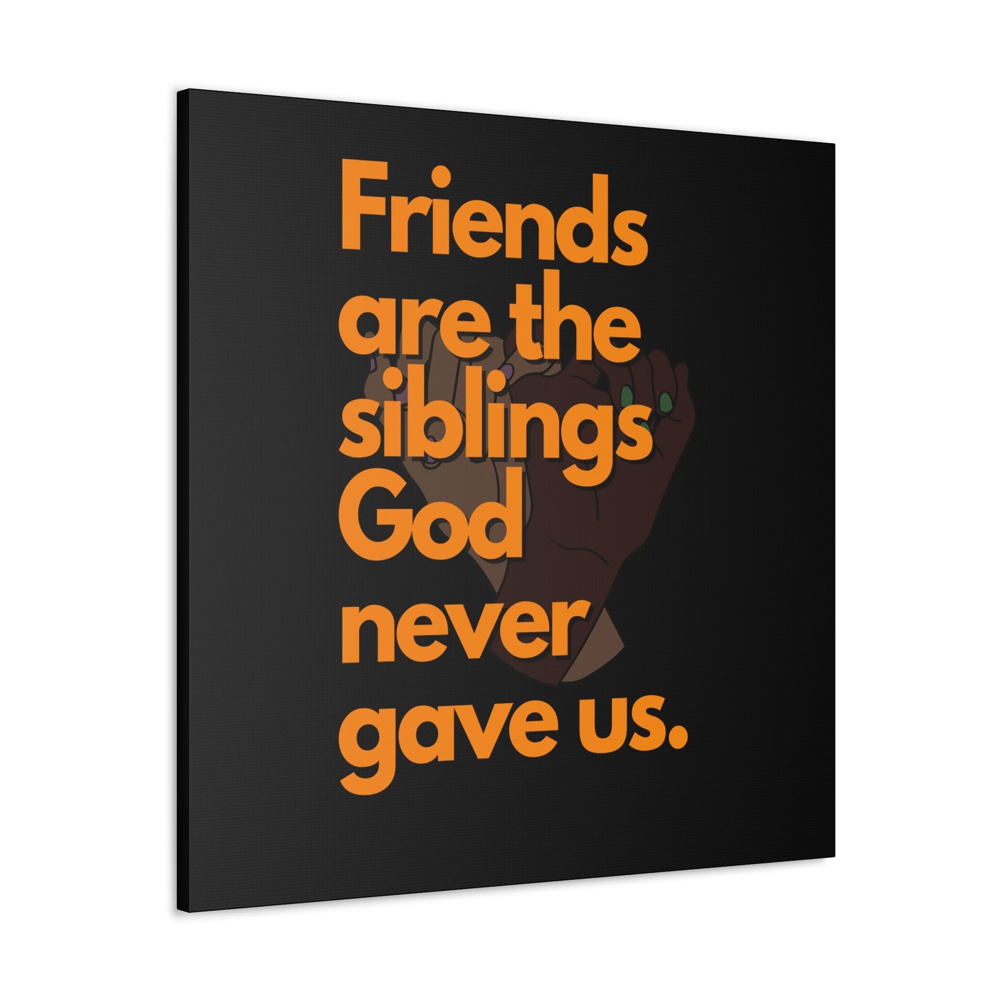 Inspirational Canvas Gallery Wrap - Friends Are The Siblings Wall Art