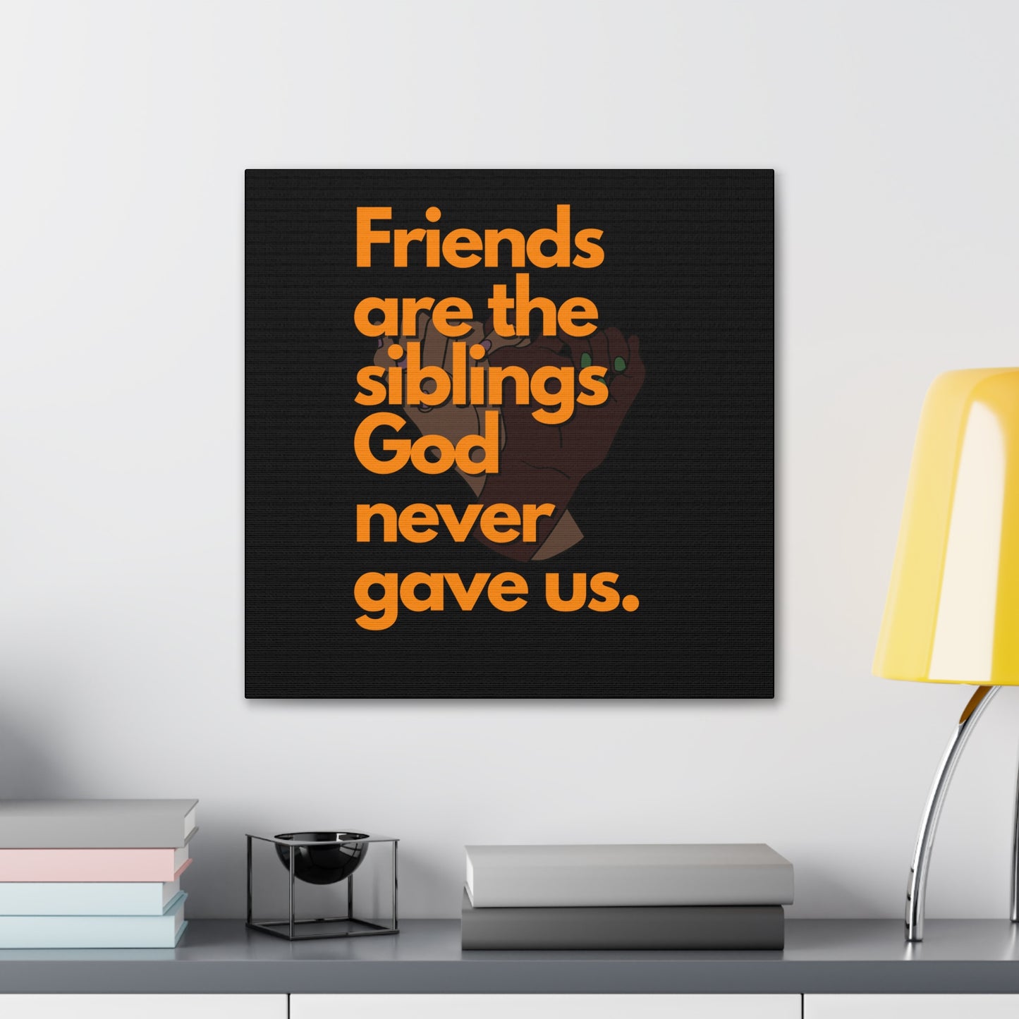 Inspirational Canvas Gallery Wrap - Friends Are The Siblings Wall Art