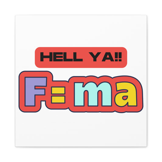 Colorful 'HELL YA F=ma'