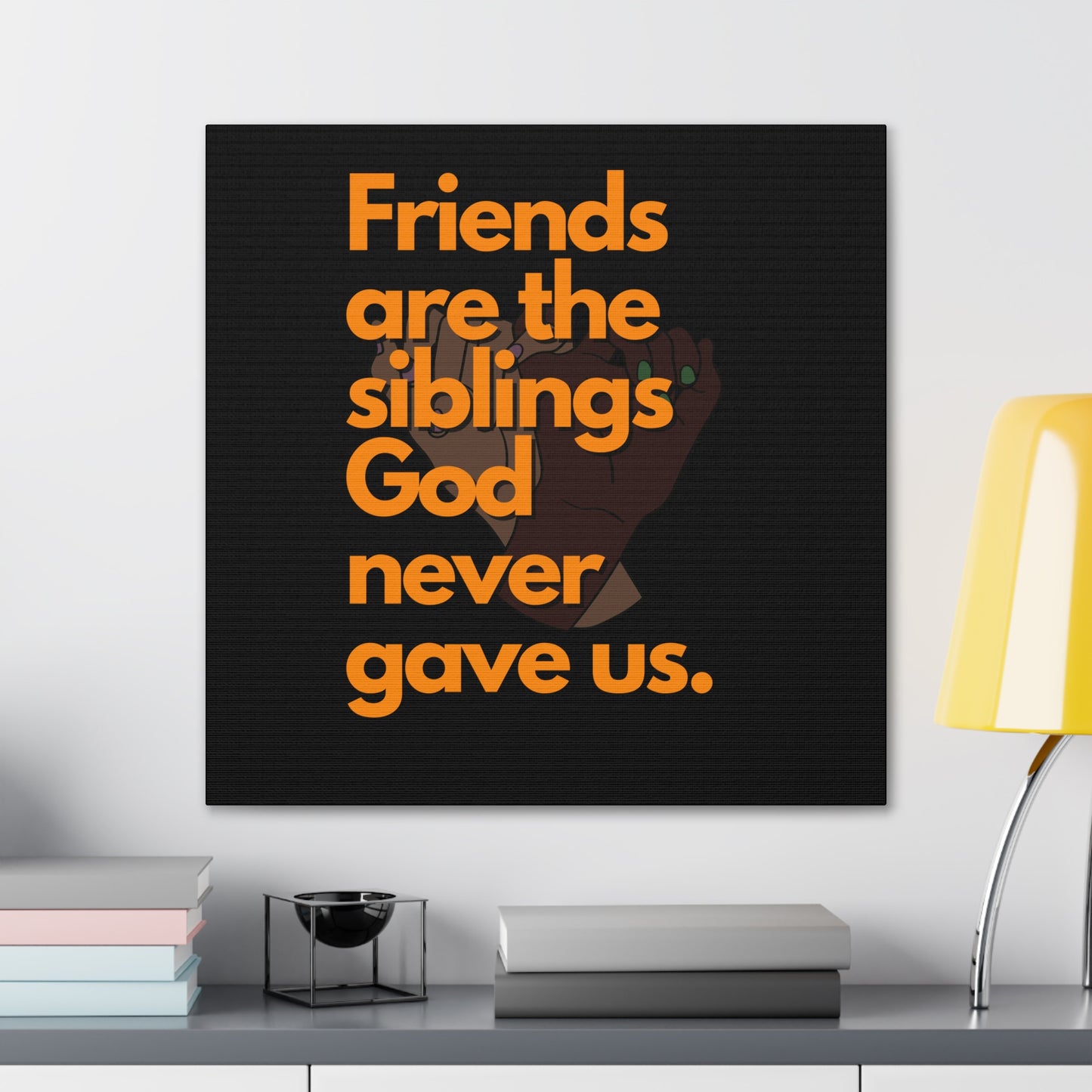 Inspirational Canvas Gallery Wrap - Friends Are The Siblings Wall Art