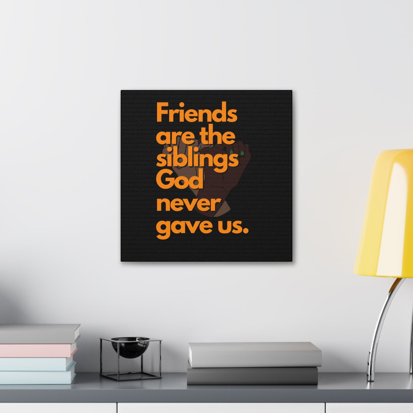 Inspirational Canvas Gallery Wrap - Friends Are The Siblings Wall Art