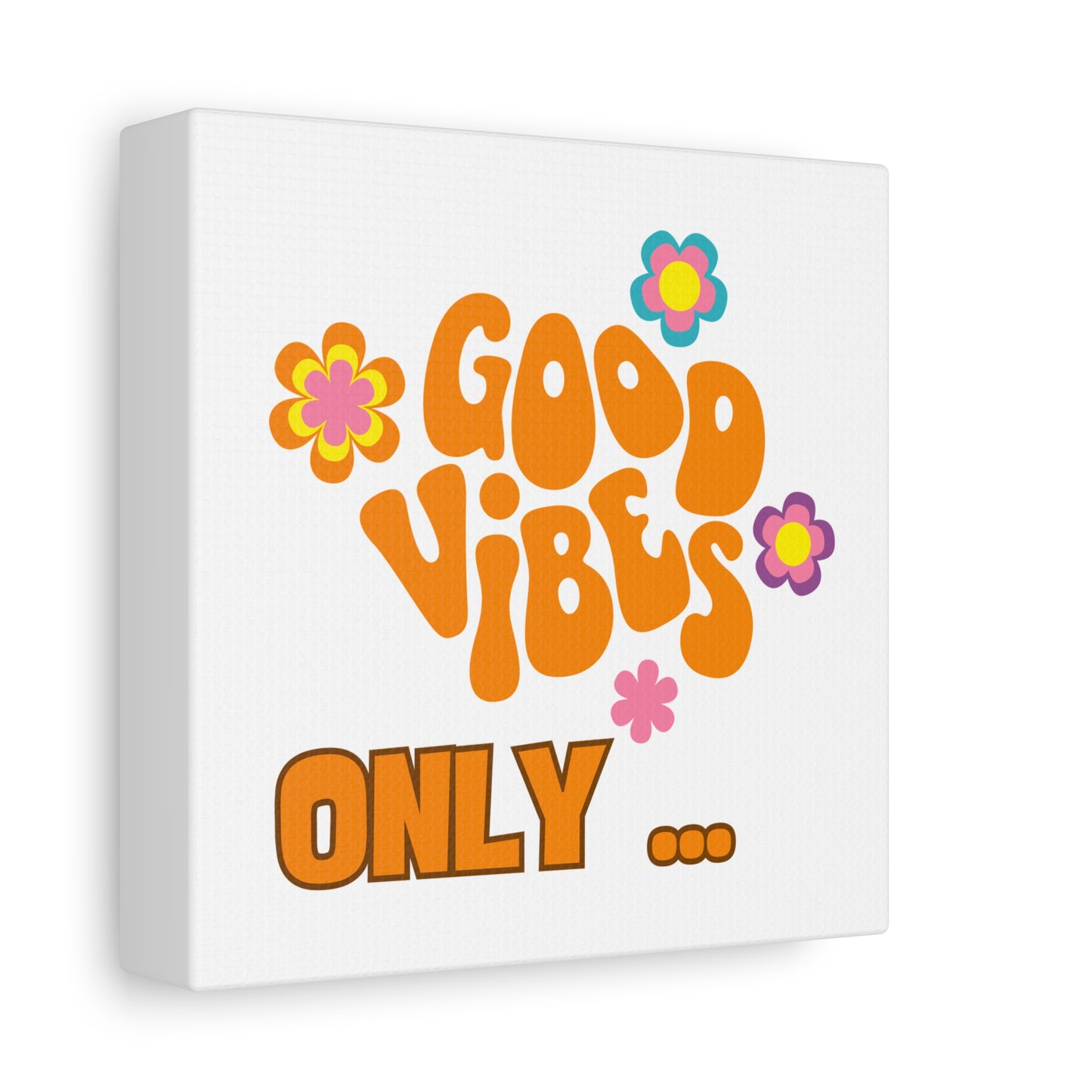 Good Vibes Only Wall Art - Colorful Matte Canvas