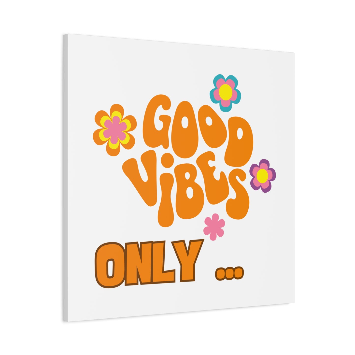 Good Vibes Only Wall Art - Colorful Matte Canvas