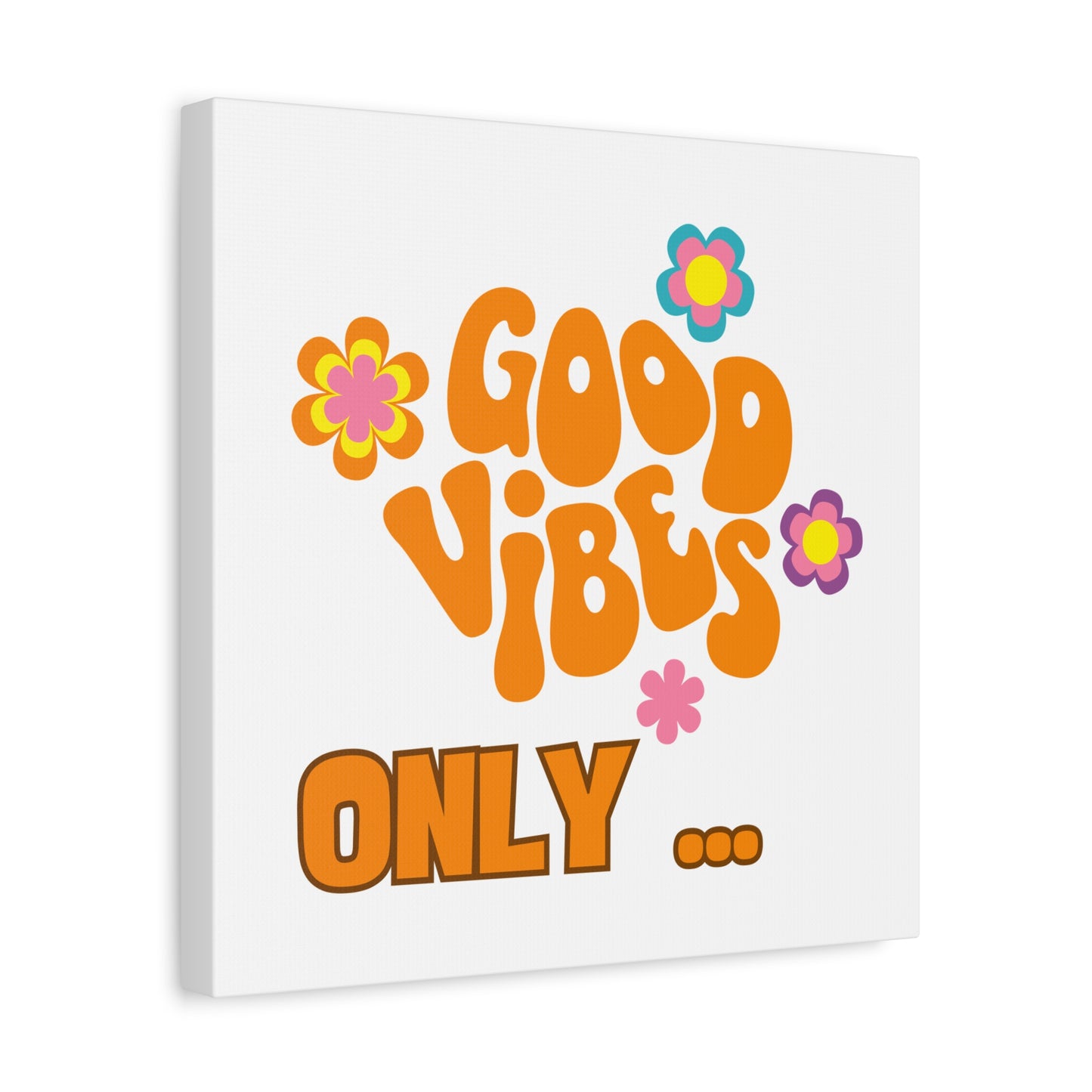 Good Vibes Only Wall Art - Colorful Matte Canvas