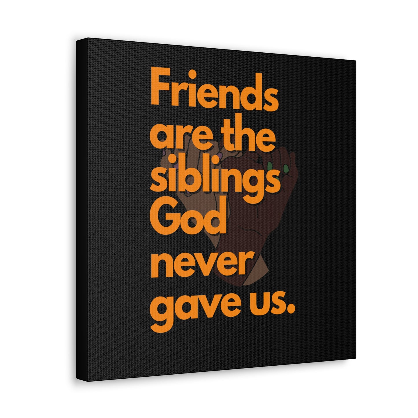 Inspirational Canvas Gallery Wrap - Friends Are The Siblings Wall Art