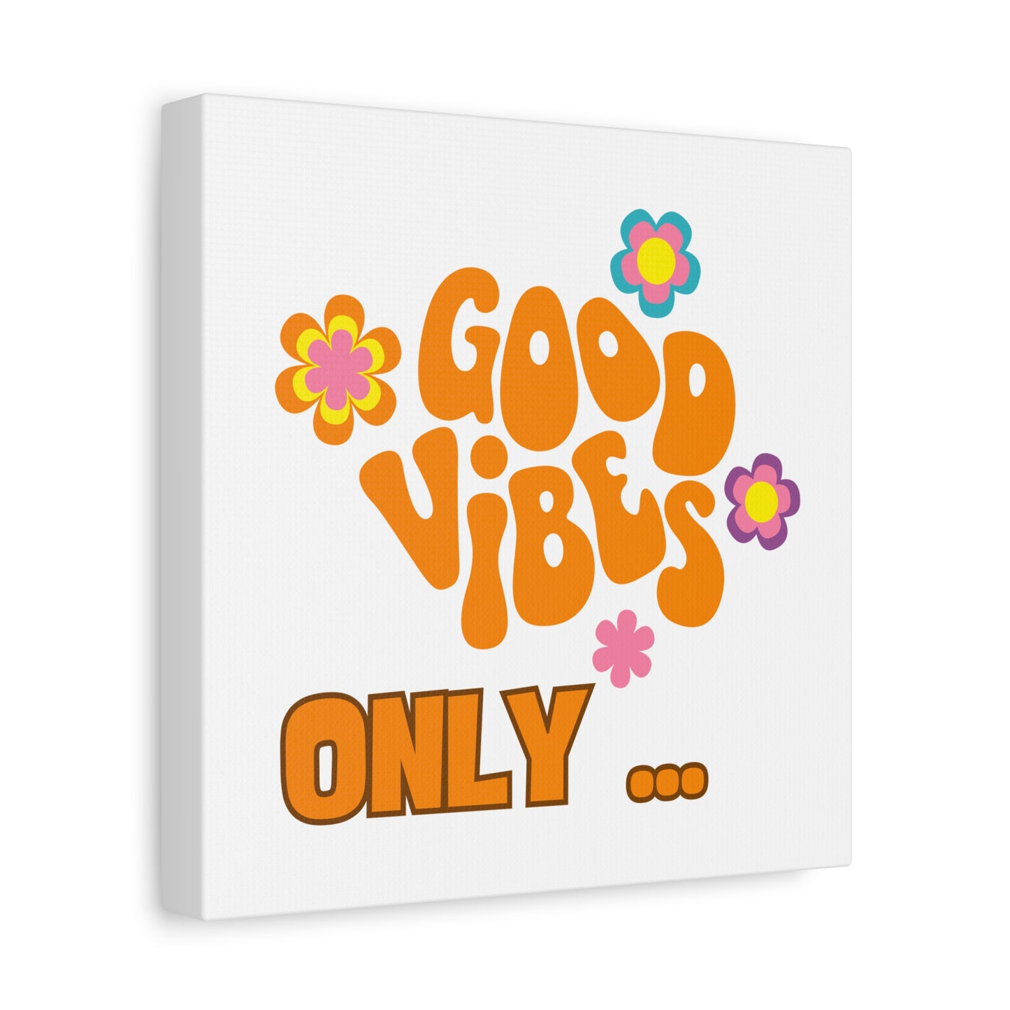 Good Vibes Only Wall Art - Colorful Matte Canvas